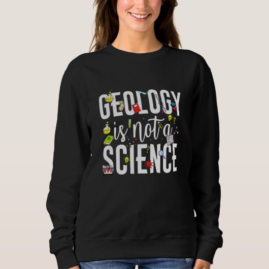 Geology is not a science trui (Voorkant)