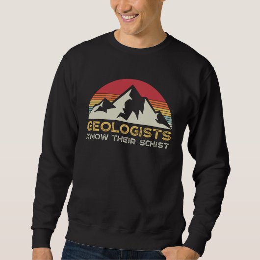 Geology Pun Geologists Schist Earth Science Teach Trui (Voorkant)