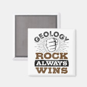 Geology Rock Always Wins Magneet (Voorkant / Achterkant)