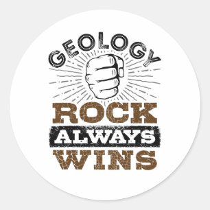 Geology Rock Always Wins Ronde Sticker
