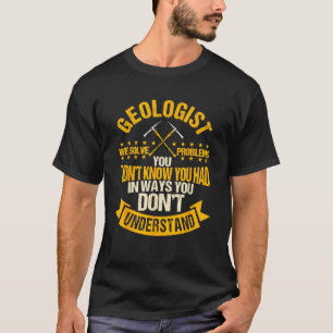 Geoloog Aardwetenschapper Mineraal Rotsverzamelaar T-shirt