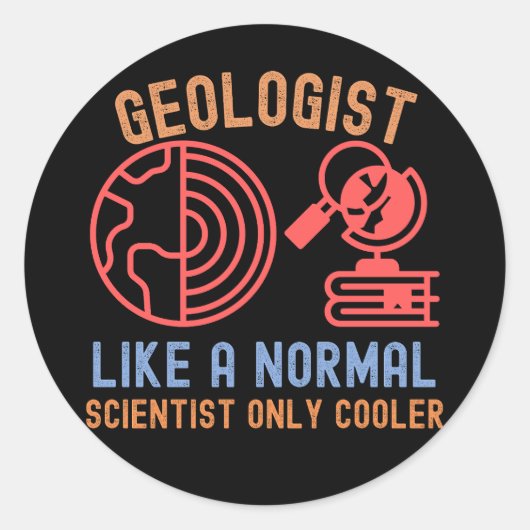 Geoloog als een normale wetenschapper alleen koele ronde sticker (Voorkant)