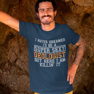 Geoloog heeft nooit gedacht dat hij grappige geolo t-shirt
