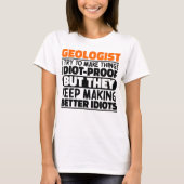 Geoloog Ik probeer dingen grappig te maken Geologi T-shirt (Voorkant)