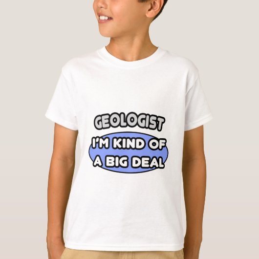 Geoloog...nogal een probleem t-shirt (Voorkant)