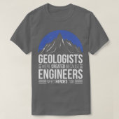 Geoloog omdat ingenieurs helden nodig hebben t-shirt (Design voorkant)