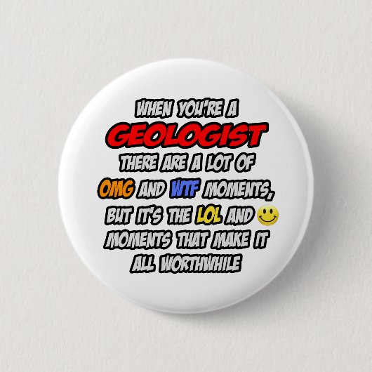 Geoloog ... OMG WTF LOL Ronde Button 5,7 Cm (Voorkant)