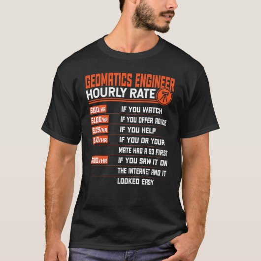 Geomatics Engineering Hourly Rate Geomatics Engine T-shirt (Voorkant)