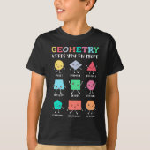 Geometrie houdt je in vorm - School Wiskunde Humor T-shirt (Voorkant)