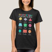 Geometrie houdt je in vorm - School Wiskunde Humor T-shirt (Voorkant)