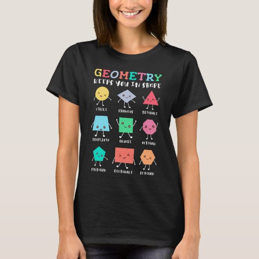 Geometrie houdt je in vorm - School Wiskunde Humor T-shirt (Voorkant)