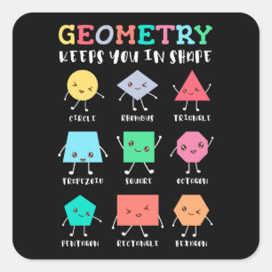 Geometrie houdt je in vorm - School Wiskunde Humor Vierkante Sticker