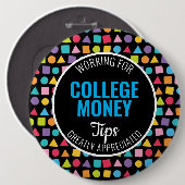 Geometrische vorm | Tips gewaardeerd | Studiegeld Ronde Button 6,0 Cm (Voorkant /achterkant)