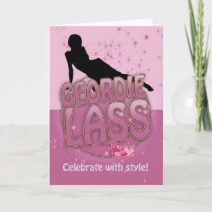 Geordie Lass Birthday Card - Celebrate With Style Kaart