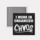 Georganiseerde Chaos Office Humor Magneet (Voorkant / Achterkant)
