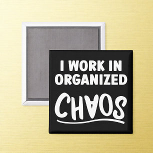 Georganiseerde Chaos Office Humor Magneet
