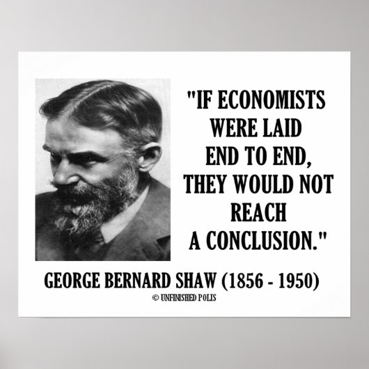 George B. Shaw als economisten geen conclusie hebb Poster (Voorkant)