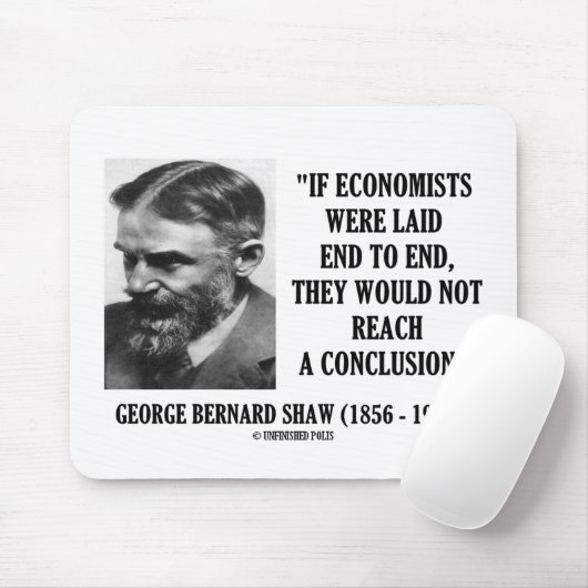 George B. Shaw If Economists Laid not Conclusion Muismat (Met muis)