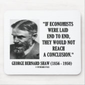 George B. Shaw If Economists Laid not Conclusion Muismat (Voorkant)
