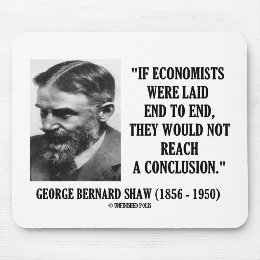 George B. Shaw If Economists Laid not Conclusion Muismat (Voorkant)