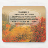 George Bernard Shaw Inspirerend uitspraak "Change" Muismat (Voorkant)