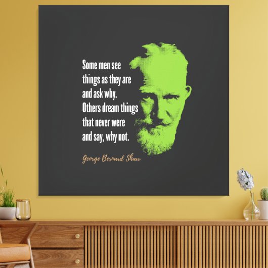 George Bernard Shaw Quote Canvas Afdruk (Insitu (Woonkamer))
