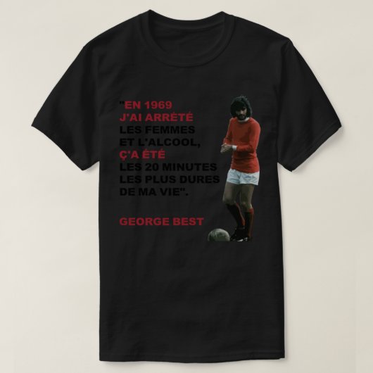 George Best Quote"in 1969 ..." Klassiek T-shirt (Design voorkant)