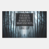 George Eliot Inspirerend Quote "Nooit te laat" Rechthoekige Sticker (Voorkant)