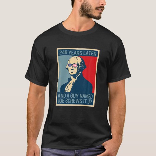 George Meme 246 jaar later anti-Biden Poli T-shirt (Voorkant)