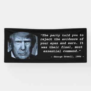 George Orwell 1984 citaat anti Trump grote broer Spandoek