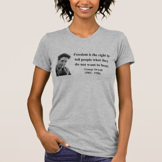 George Orwell Quote 4b T-shirt (Voorkant)