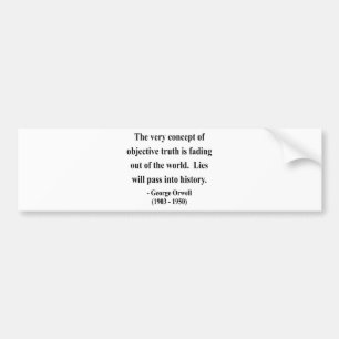 George Orwell Quote 7a Bumpersticker