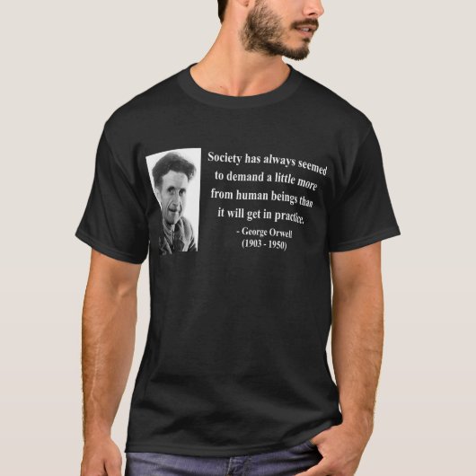 George Orwell Quote 8b T-shirt (Voorkant)
