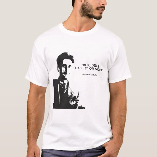 George Orwell - "Tjonge, noemde ik het of wat" 198 T-shirt (Voorkant)