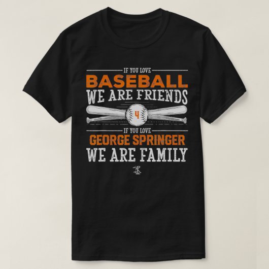 George Springer als je van honkbal houdt T-shirt (Design voorkant)