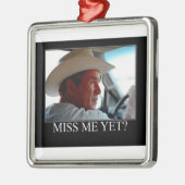George Struik/Miss me toch? Metalen Ornament (Links)