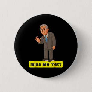 George W. Bush - Mis je me al Anti-trump  Ronde Button 5,7 Cm