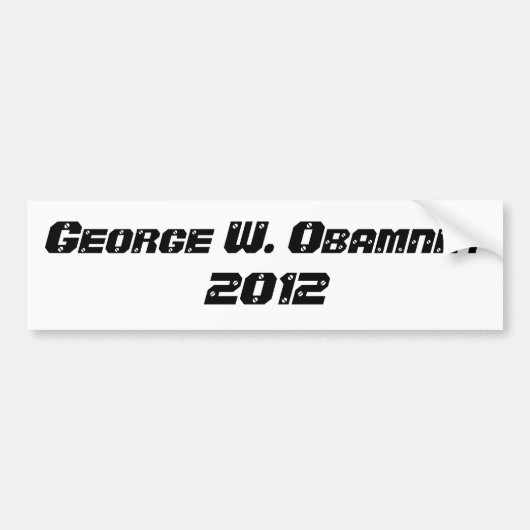 George W. Obamney voor President Bumpersticker (Voorkant)