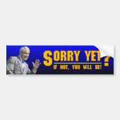 George W: Sorry toch? Bumpersticker (Voorkant)