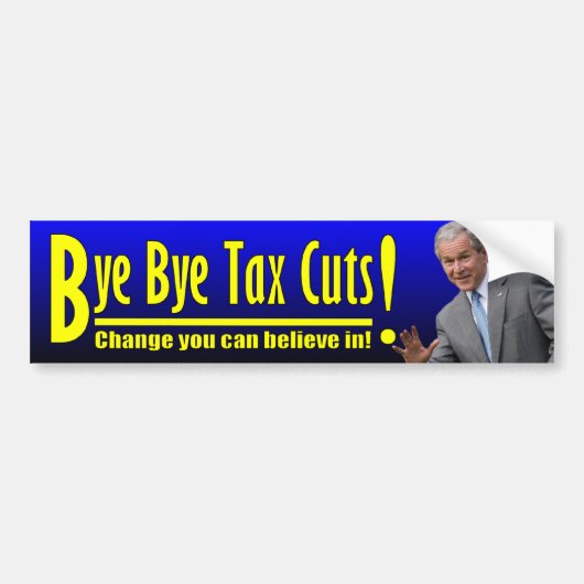 George W. Struik: Dag, belastingverlagingen! Bumpersticker (Voorkant)