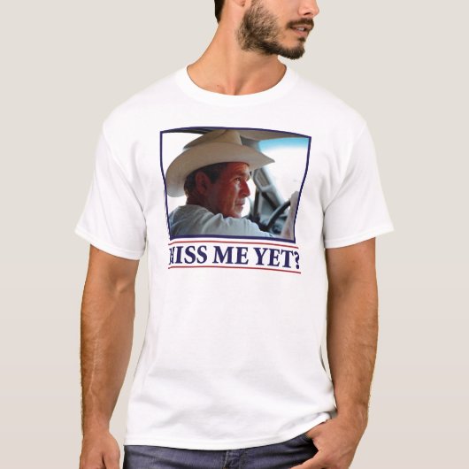 George W Struik Miss me toch? T-shirt (Voorkant)
