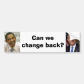 George-w-struik, obama, kunnen we terug? bumpersticker (Voorkant)