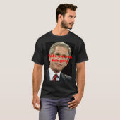 George, Wake me als hij weg is. T-shirt (Voorkant volledig)