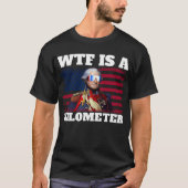 George Washington 4 juli WTF is een kilometer T-shirt (Voorkant)