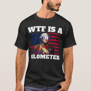 George Washington 4 juli WTF is een kilometer T-shirt