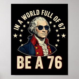 George Washington 67 Meme In De Wereld Vol Van 67  Poster