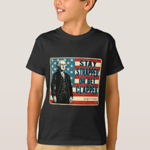 George Washington Blijf Gewapend of Krijg een Pak T-shirt
