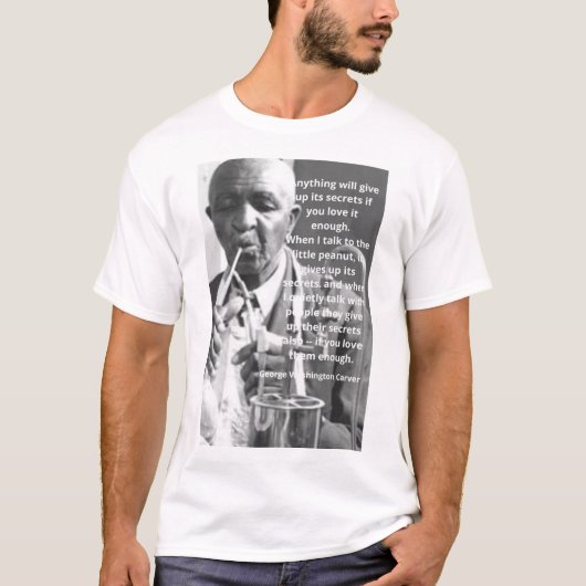 George Washington Carver Quote T-Shirt (Voorkant)