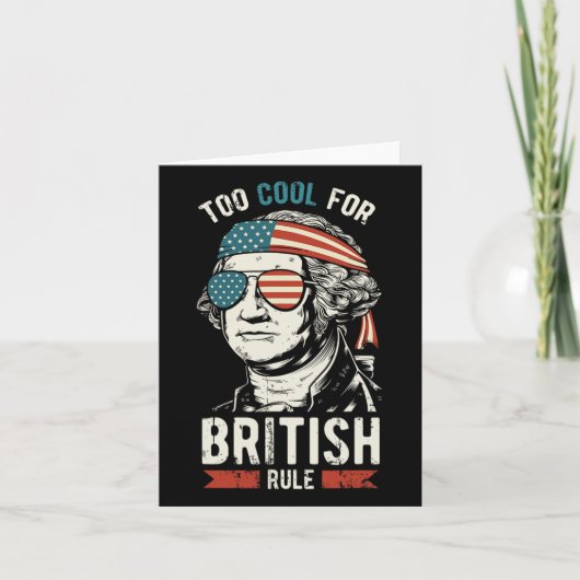 George Washington Cool For British Rule 4th Of Jul Kaart (Voorkant)