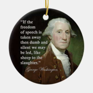 George Washington Freedom of Speech Quote Keramisch Ornament